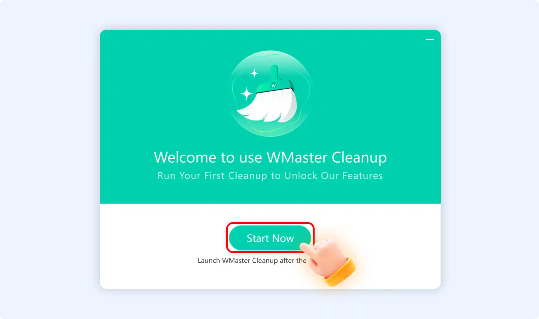 Click Start Now to launch WMaster Cleanup