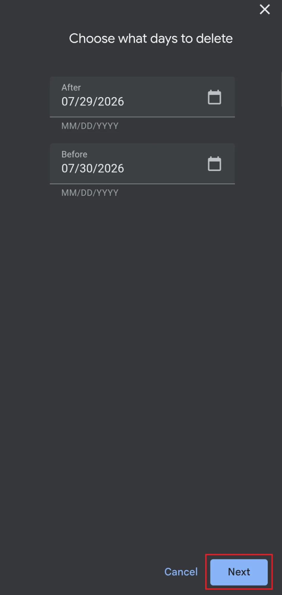 Tap Next after choosing the after and before dates.
