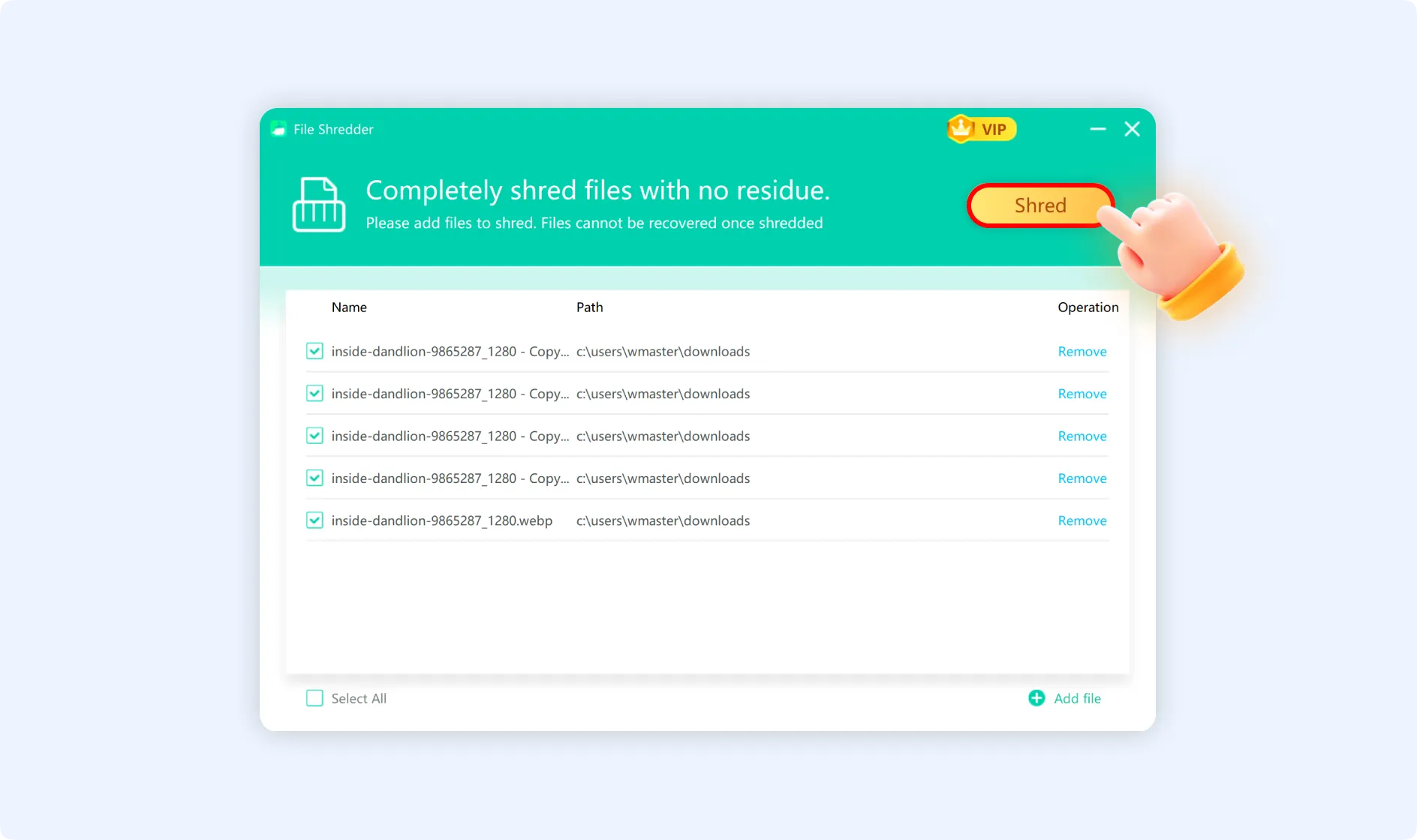 Verify the files and click Shred to completely remove them from your system.