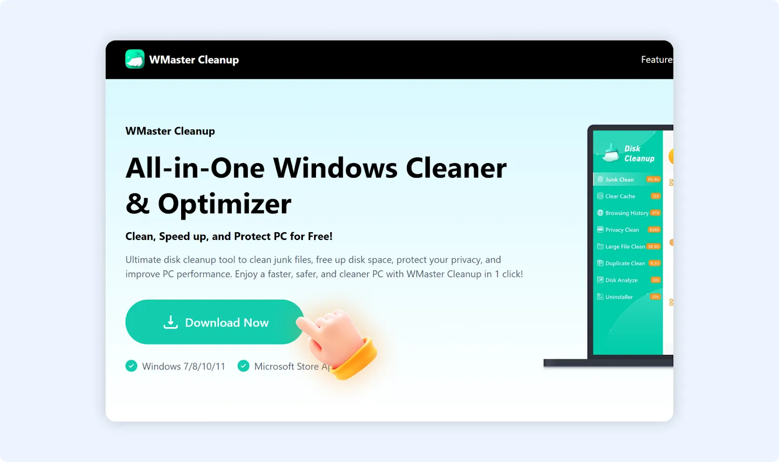 Download WMaster Cleanup to deep clean and speed up your PC.