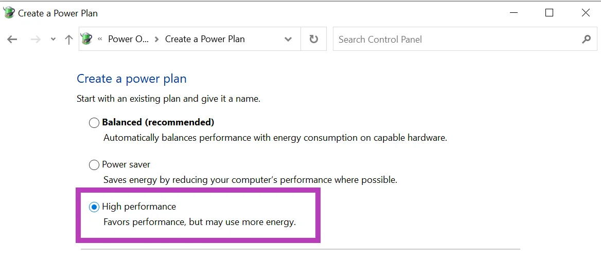 Select High Performance plan to improve FPS in Windows.