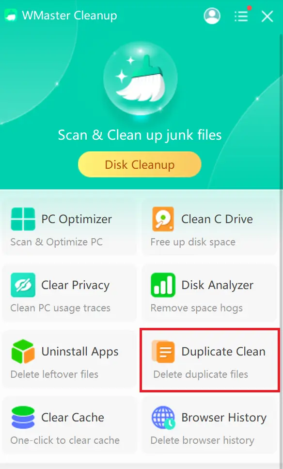 Click Duplicate Clean on your WMaster Cleanup app.