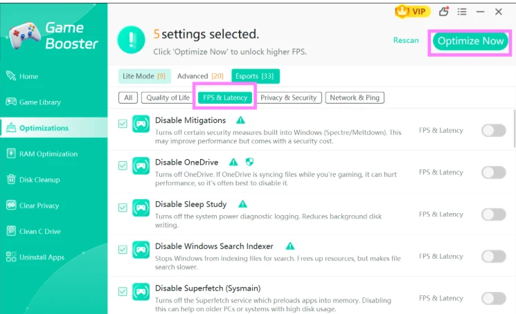 Select FPS & Latency tab to optimize your PC for gaming.