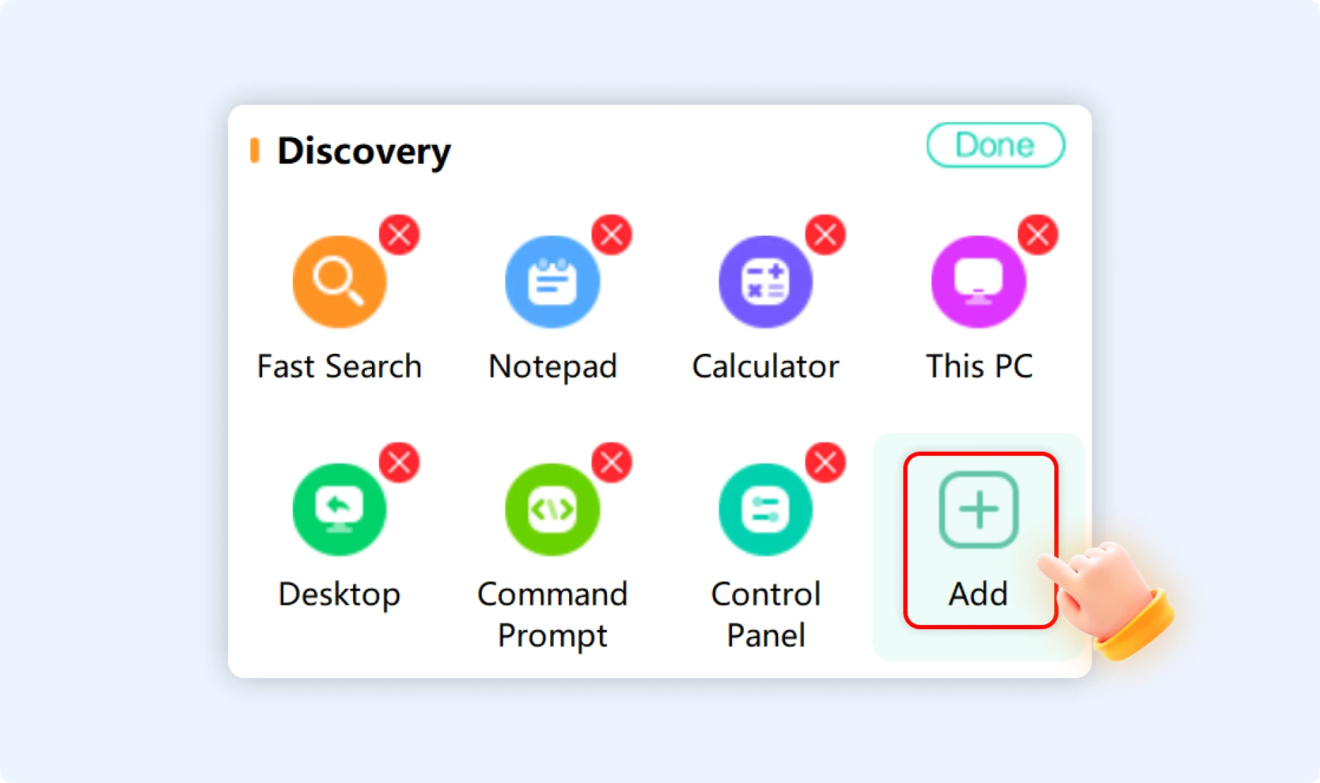 Add or remove shortcut entries for your daily tasks.